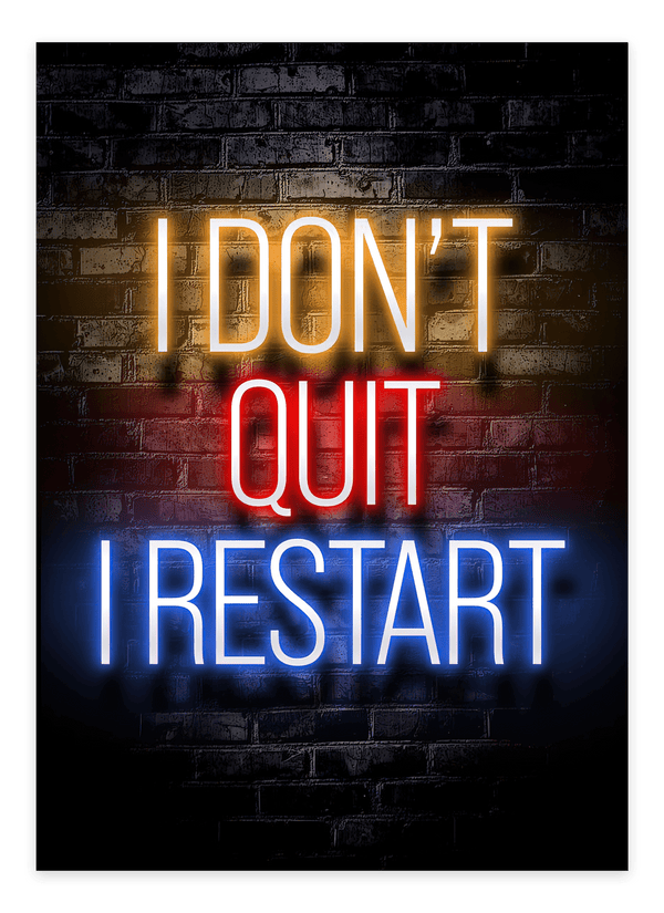 "I don't quit, I restart" - Gaming Poster