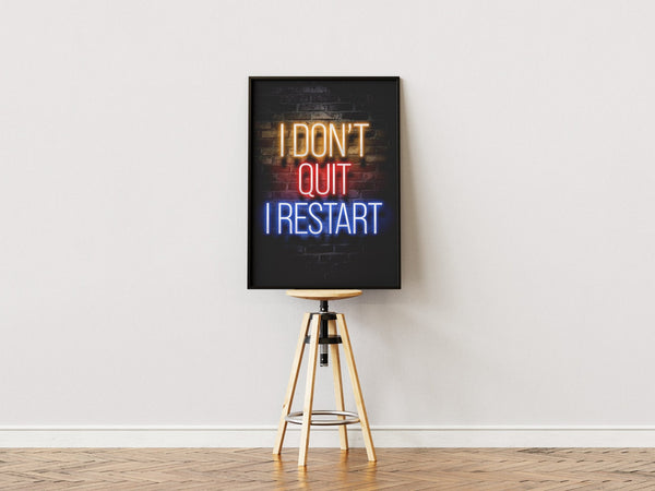 "I don't quit, I restart" - Gaming Poster