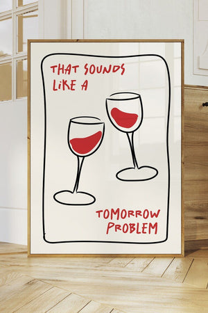 That Sounds Like a Wine Problem – Sjov Vin Plakat til Dit Hjem