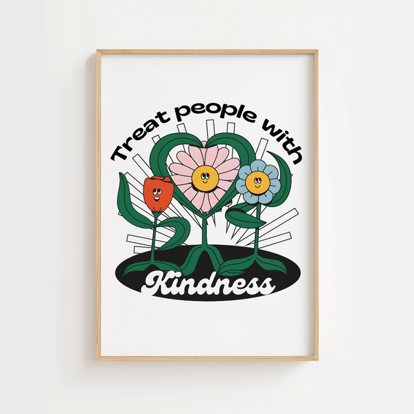 Treat people with kindness - Poster