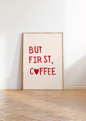 But first Coffee Plakat | Start Din Dag med Kaffe & Inspiration