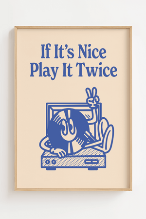 If It's nice, Play It Twice Plakat