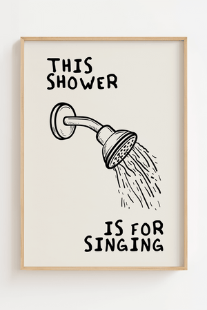 "This Shower Is For Singing"  Plakat