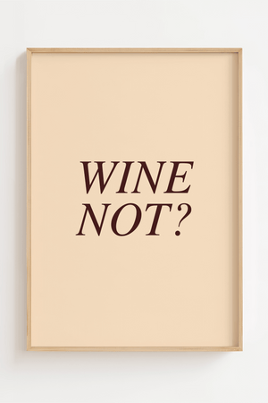 Retroinspireret "Wine Not?" plakat med humoristisk tekst på beige baggrund, perfekt til vinelskere og moderne indretning.
