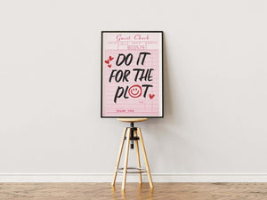 "Do it for the plot" Plakat