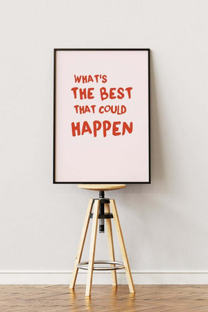 What’s the Best That Could Happen - Pink Plakat | Motiverende Citat