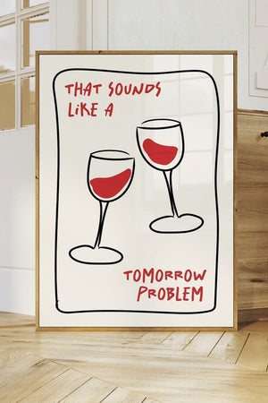 That Sounds Like a Wine Problem – Sjov Vin Plakat til Dit Hjem