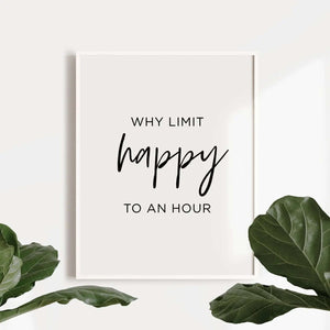 Why Limit Happy to an hour Ellens Shop