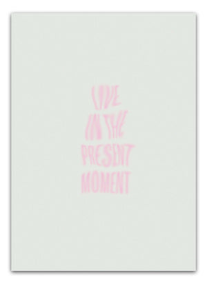 Live in the present moment Plakat
