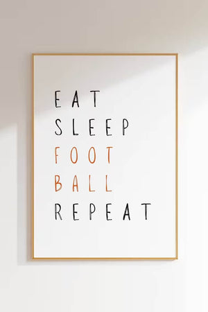 Eat, Sleep, Football, Repeat
