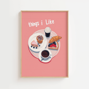Things I like plakat med croissant, kaffe og kager illustration