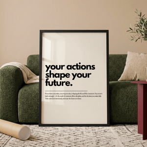 Motiverende plakat med citatet your actions shape your future i minimalistisk sort typografi.