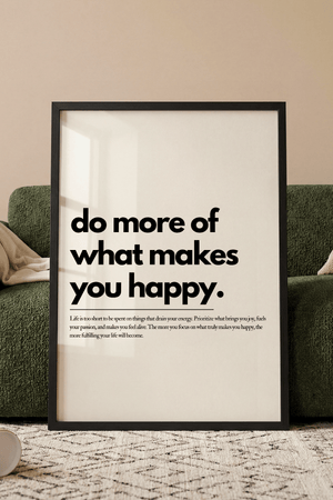 Motiverende plakat med teksten do more of what makes you happy i minimalistisk typografi.