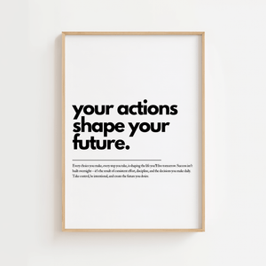 Motiverende plakat med citatet your actions shape your future i minimalistisk sort typografi.