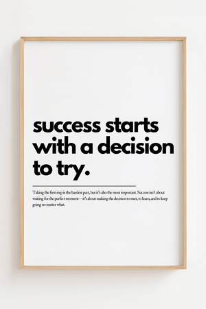 Motiverende plakat med citatet success starts with a decision to try i minimalistisk typografi.