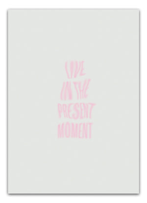 Live in the present moment Plakat