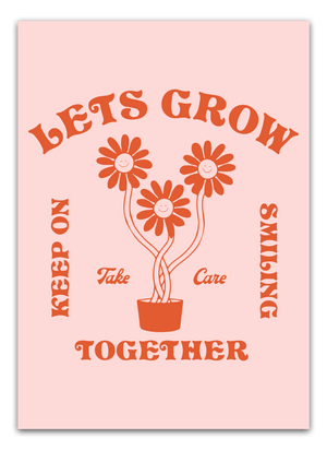 Let's grow together - Keep Smiling Plakat