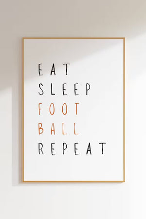 Eat, Sleep, Football, Repeat