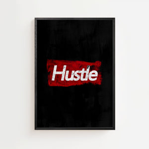 Hustle plakat med hvid slidt typografi på mørkerød tekstureret baggrund, sort ramme