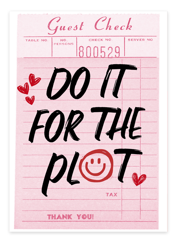"Do it for the plot" Poster 