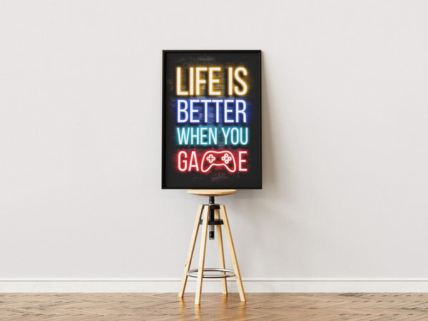 "Life is better when you game" - Gaming Plakat