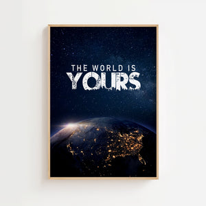 The World is Yours plakat med jordbillede og stjernehimmel